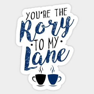 You're the Rory to my Lane Sticker